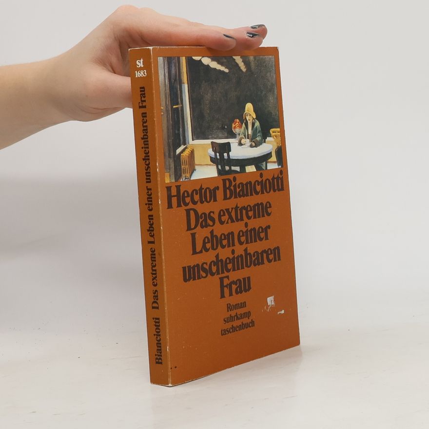 Hector Bianciotti Suhrkamp Taschenbuch - 1683: Das extreme Leben einer unscheinbaren Frau