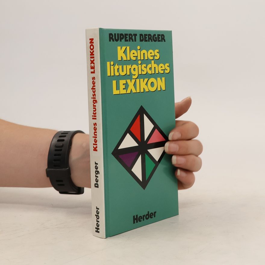 Rupert Berger Kleines liturgisches Lexikon