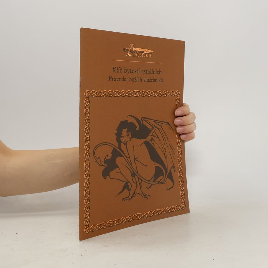 Collectif d'auteurs Asterion - Klíč bytostí astrálních. Průvodci božích služebníků