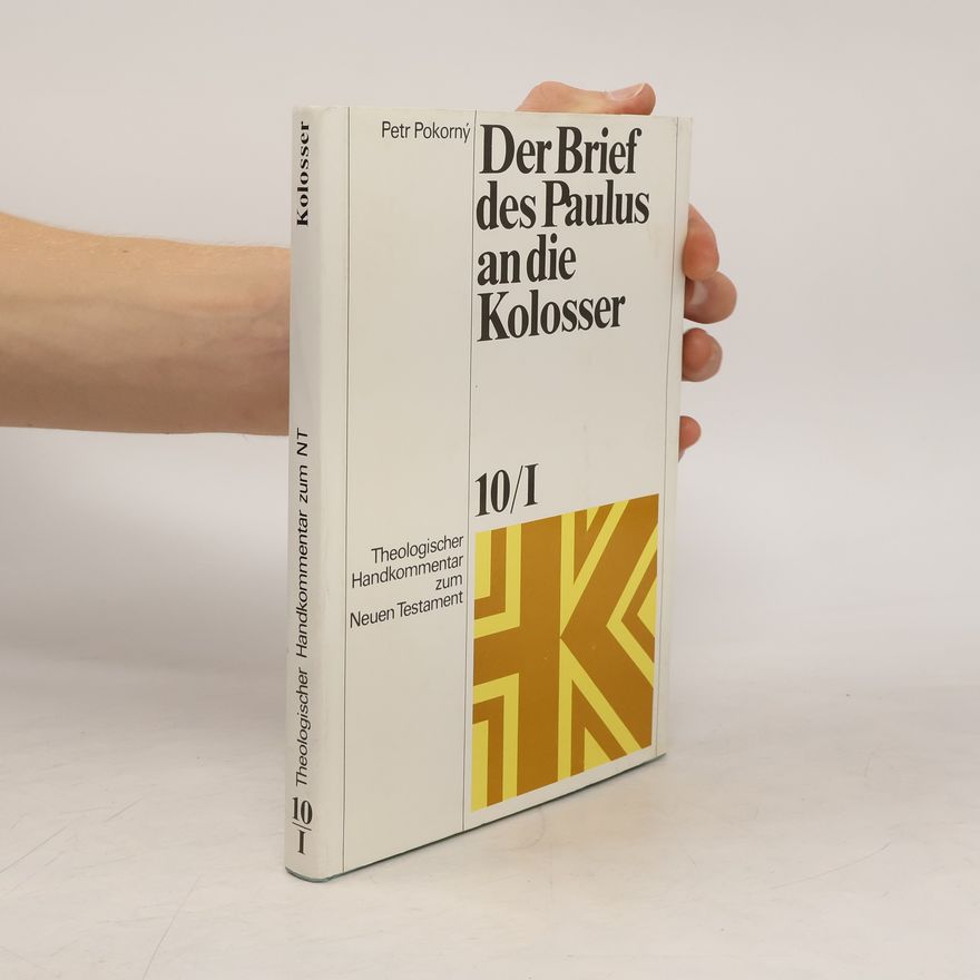 Petr Pokorný Der Brief des Paulus an die Kolosser 10/I