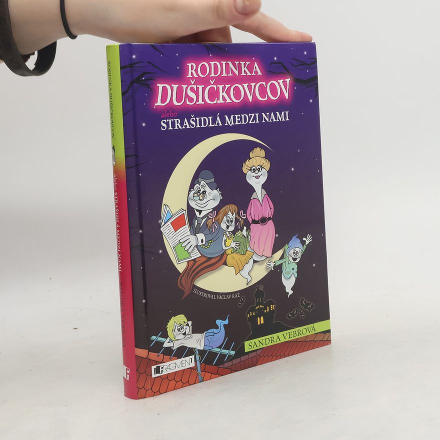 Sandra Vebrová Rodinka Dušičkovcov alebo Strašidlá medzi nami