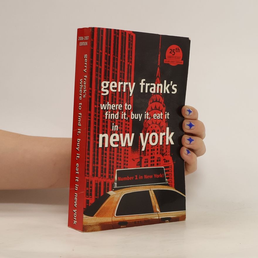 Gerry Frank Gerry Frank's Where to Find It, Buy It, Eat It in New York