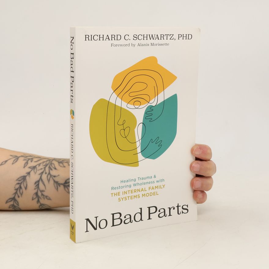 Richard C. Schwartz No Bad Parts