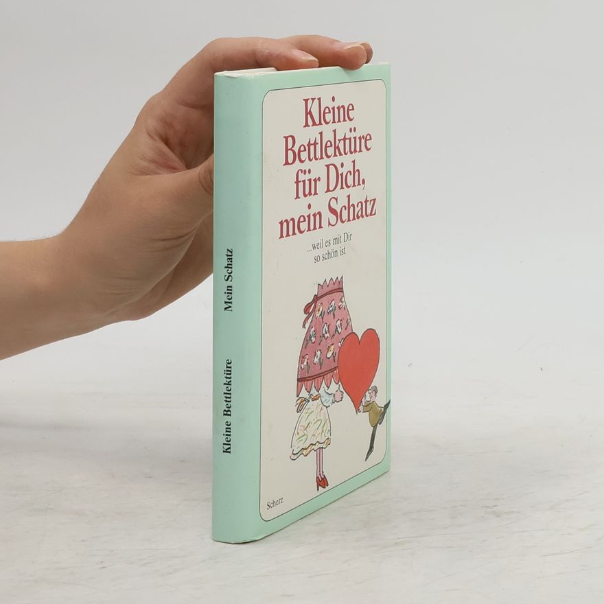 Autorenkollektiv Kleine Bettlektüre für Dich, mein Schatz