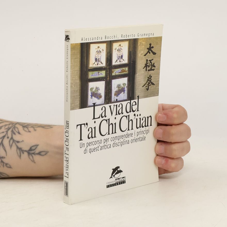 Roberto Gramegna La via del T'ai Chi Ch'üan