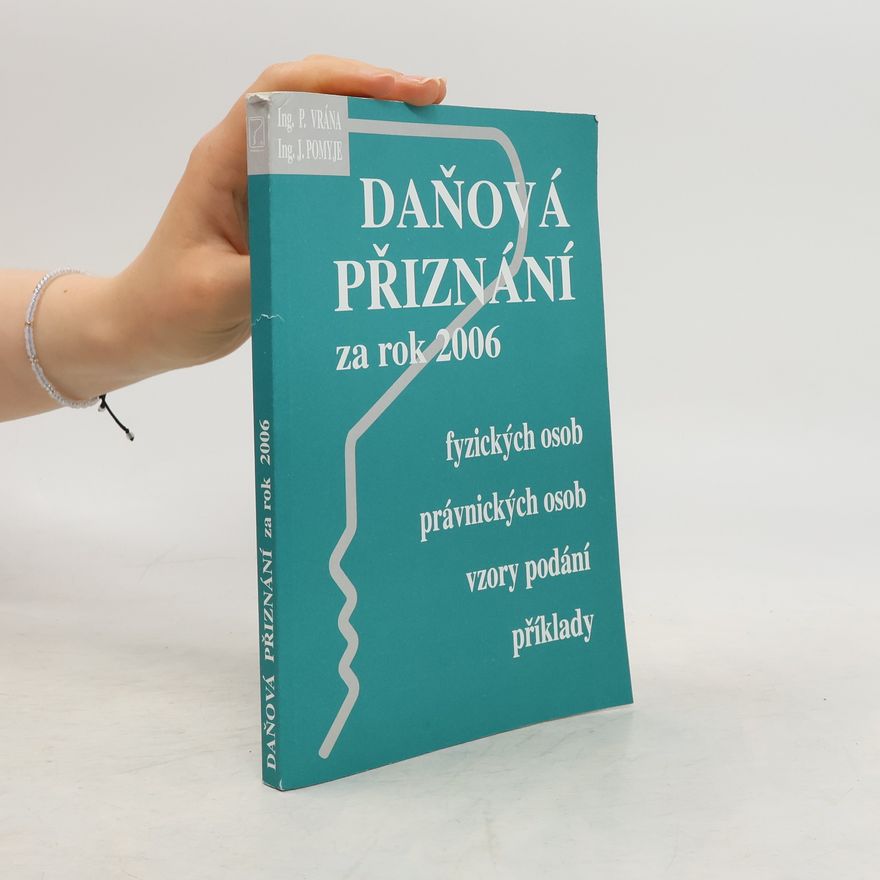 Petr Vrána Daňová přiznání za rok 2006