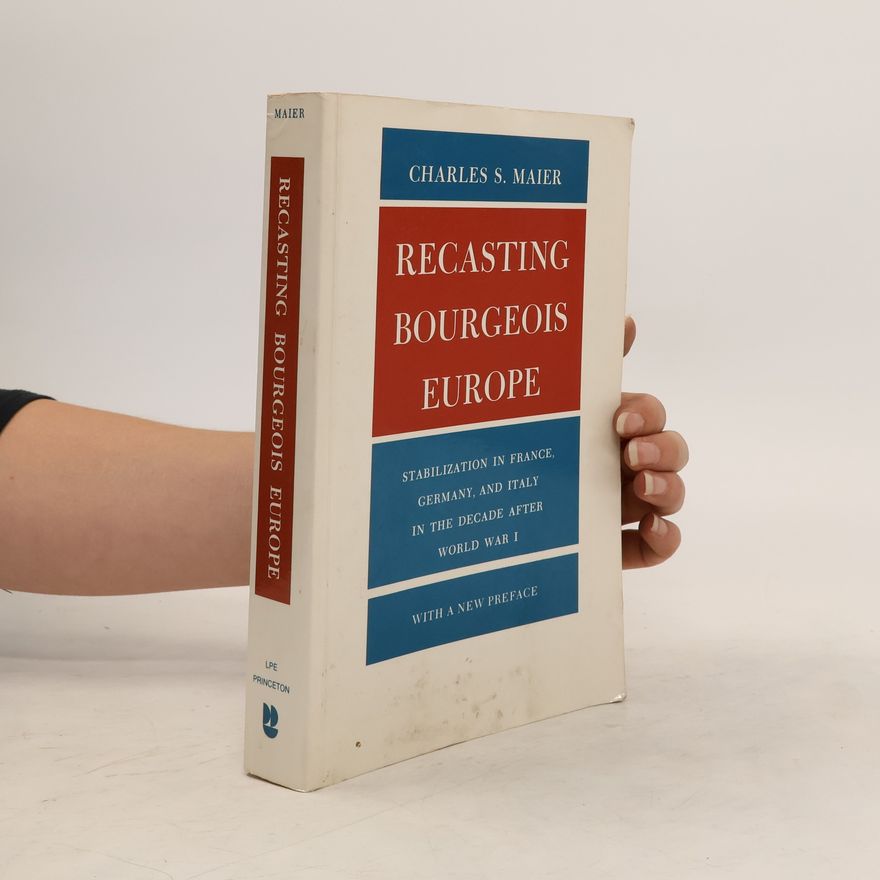 Charles S. Maier Recasting Bourgeois Europe
