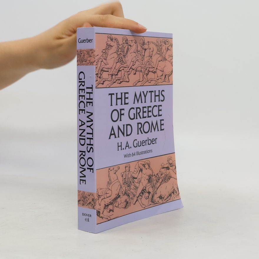 H. A. Guerber The Myths of Greece and Rome