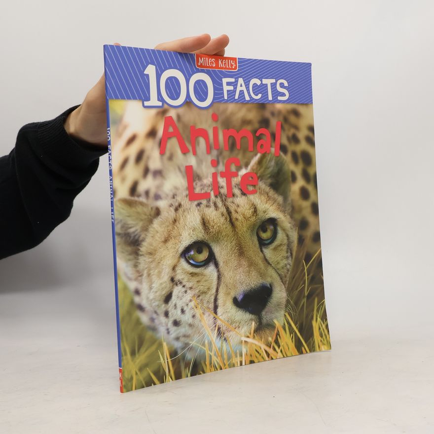 Various authors 100 Facts Animal Life