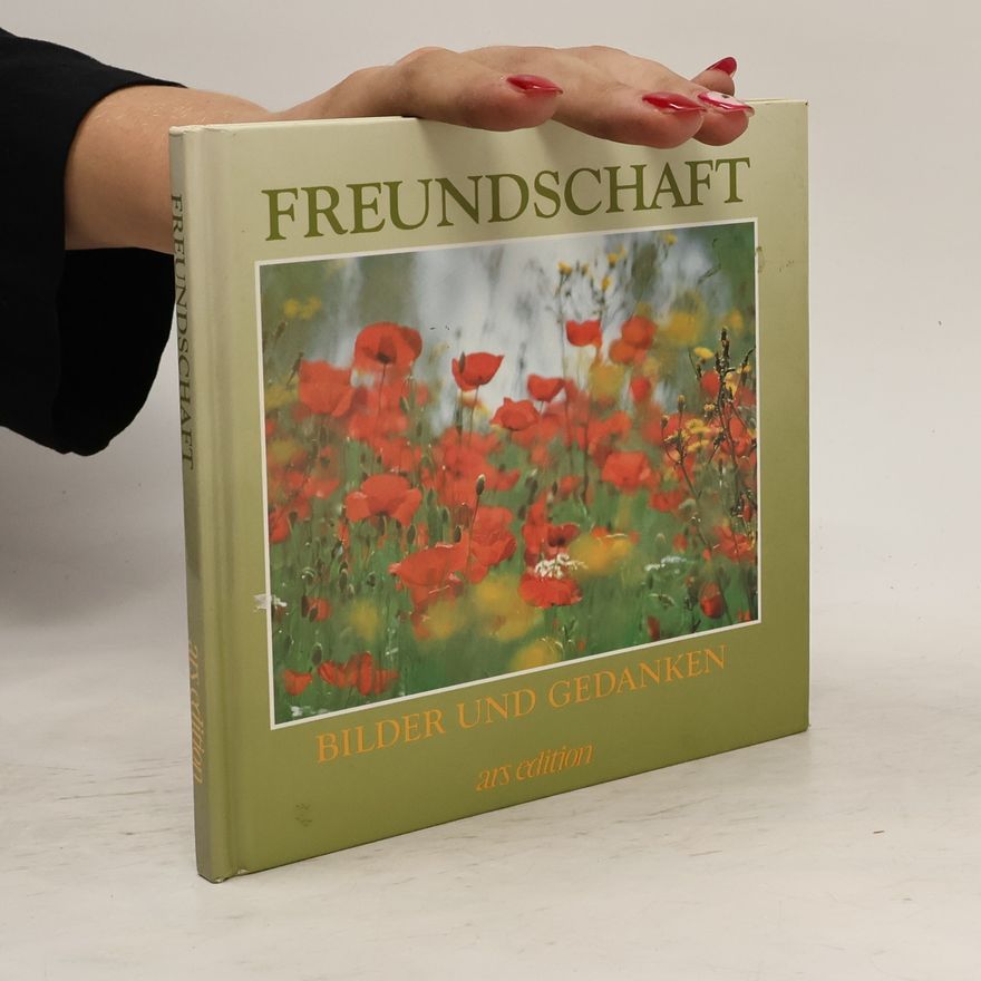 Autorenkollektiv Freundschaft : Bilder und Gedanken