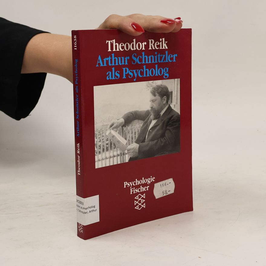 Theodor Reik Arthur Schnitzler als Psychologe
