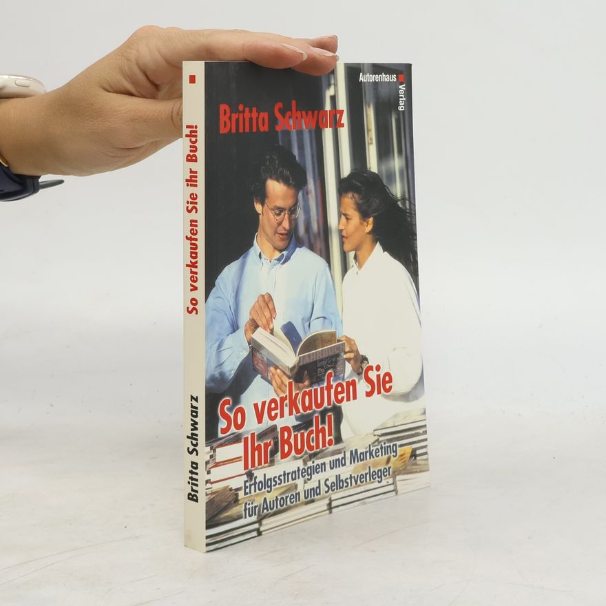 Britta Schwarz So verkaufen Sie Ihr Buch!