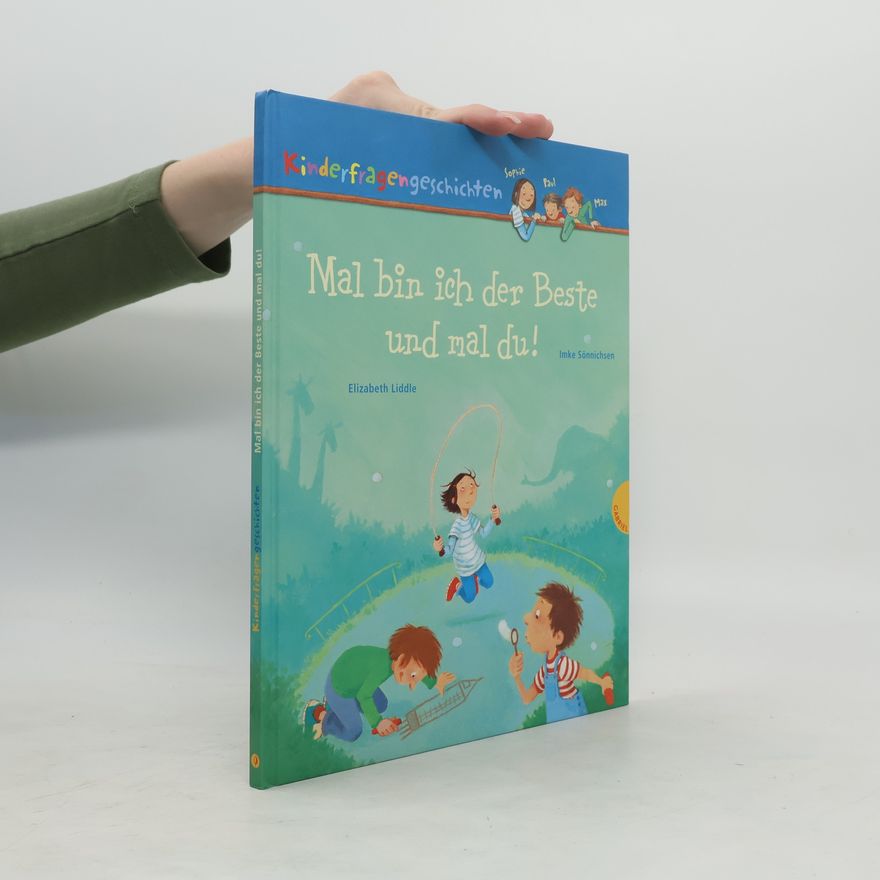 Imke Sönnichsen Mal bin ich der Beste und mal du!