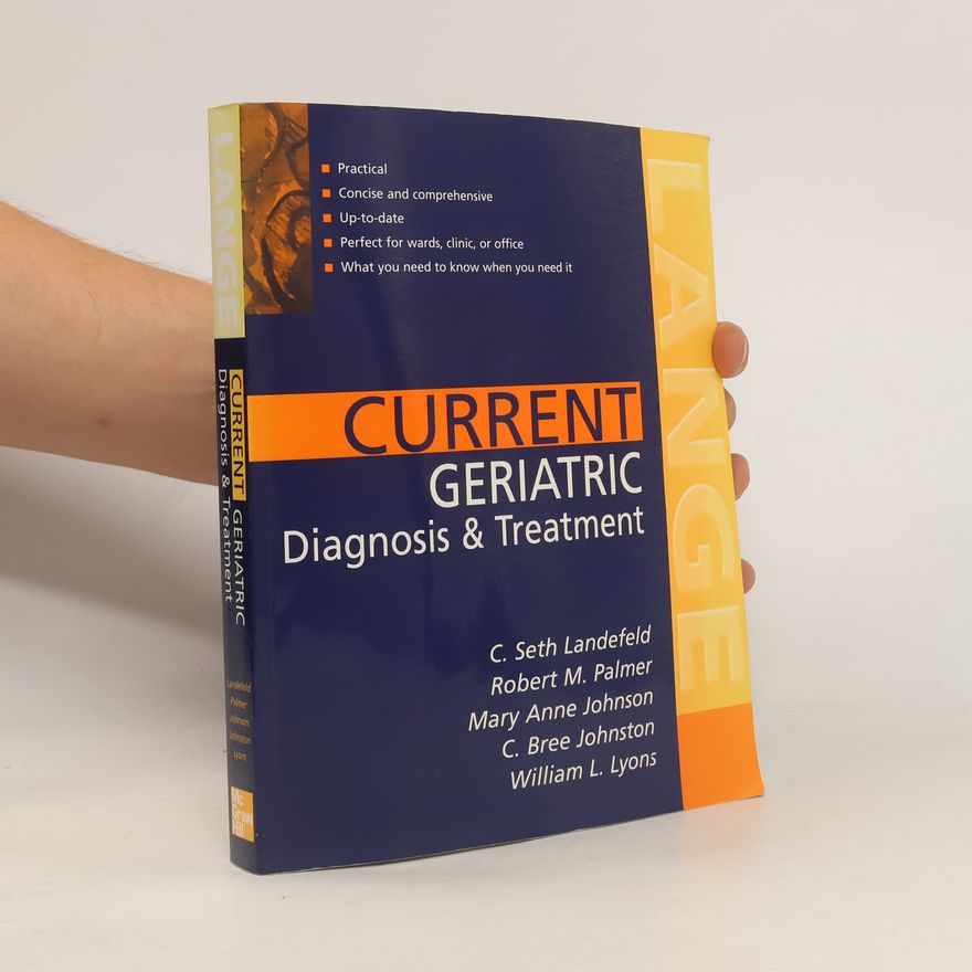 Robert M. Palmer LANGE CURRENT Series: Current Geriatric Diagnosis and Treatment