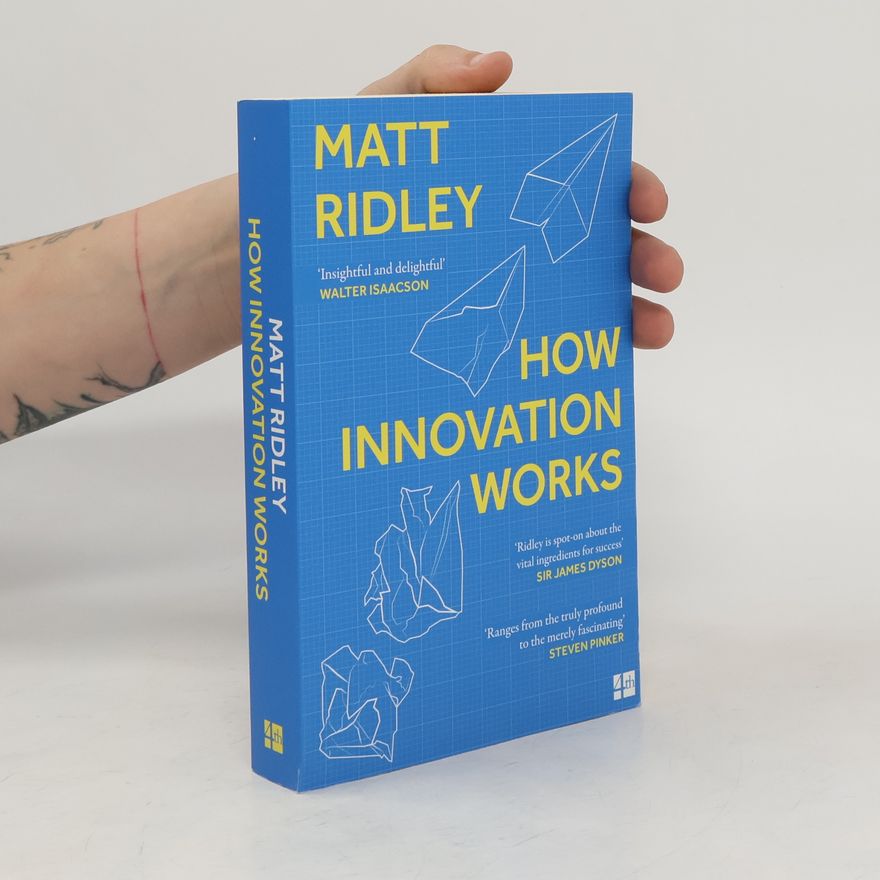 Matt Ridley How Innovation Works