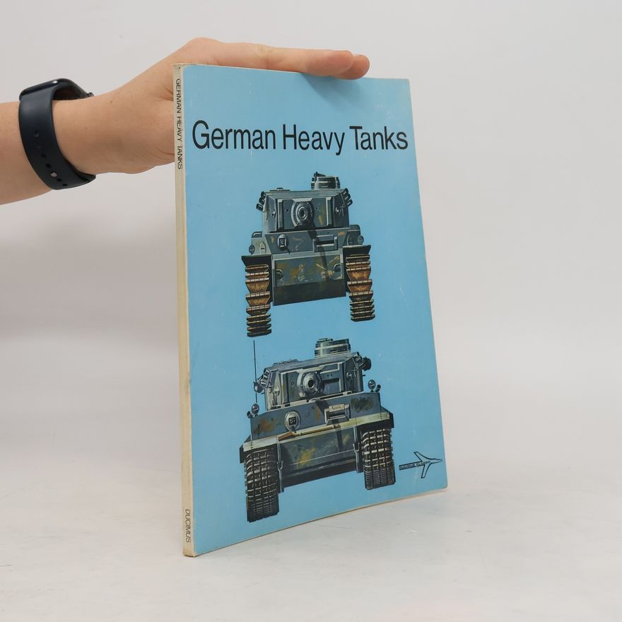 Peter Chamberlain German Heavy Tanks (1930-1945)