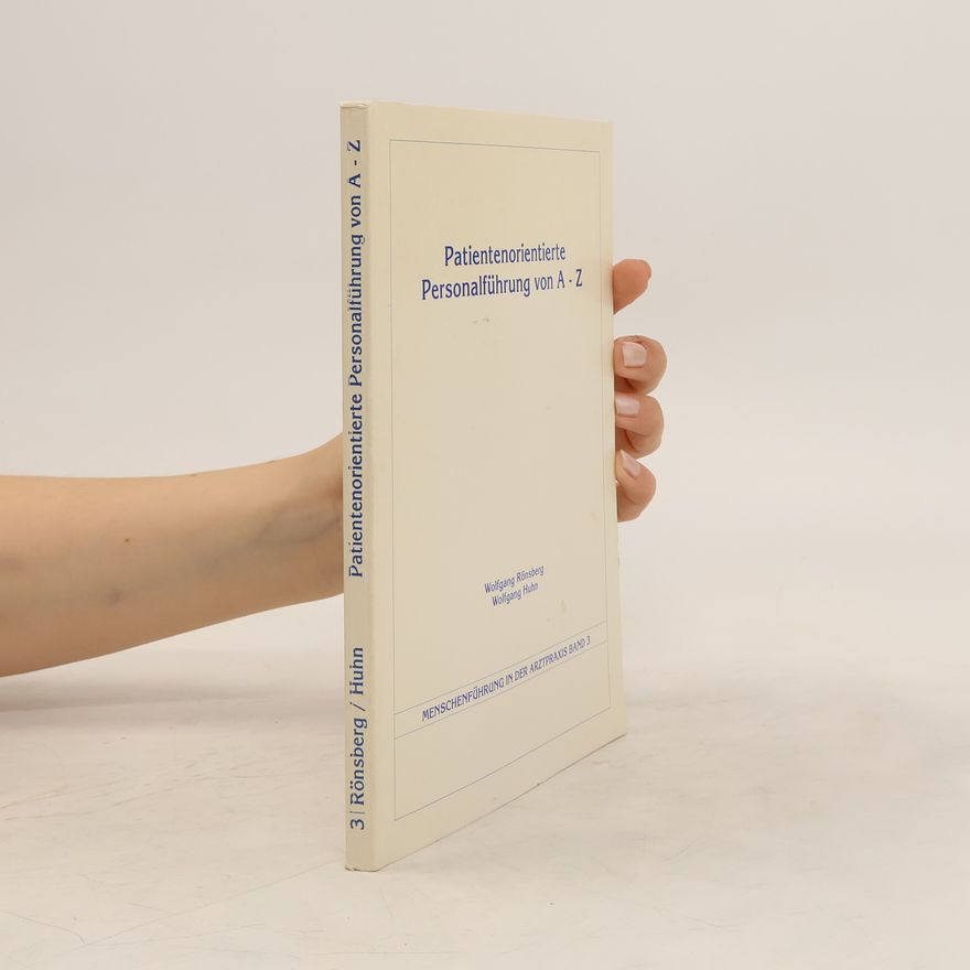 Wolfgang Rönsberg Patientenorientierte Personalführung von A - Z