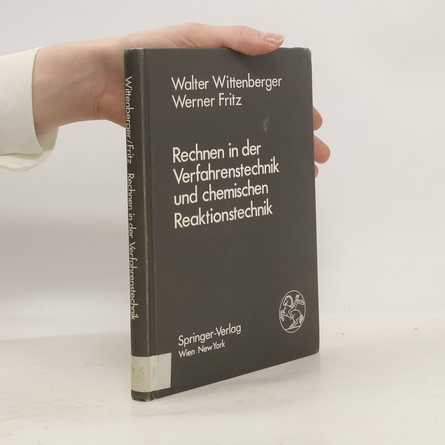 Walter Wittenberger Rechnen in der Verfahrenstechnik und chemischen Reaktionstechnik