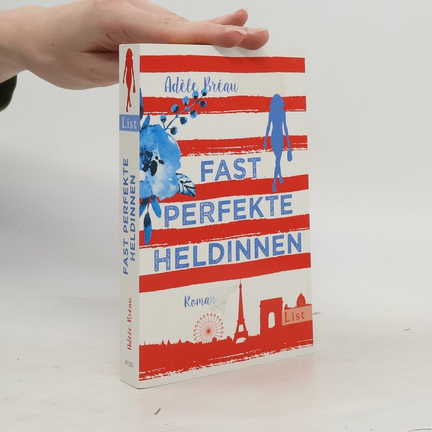 Adèle Bréau Fast perfekte Heldinnen