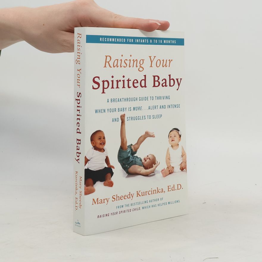 Mary Sheedy Kurcinka Raising Your Spirited Baby