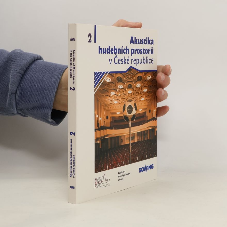 Kolektiv autorů Akustika hudebních prostorů v České republice = Acoustic of music spaces in the Czech Republic