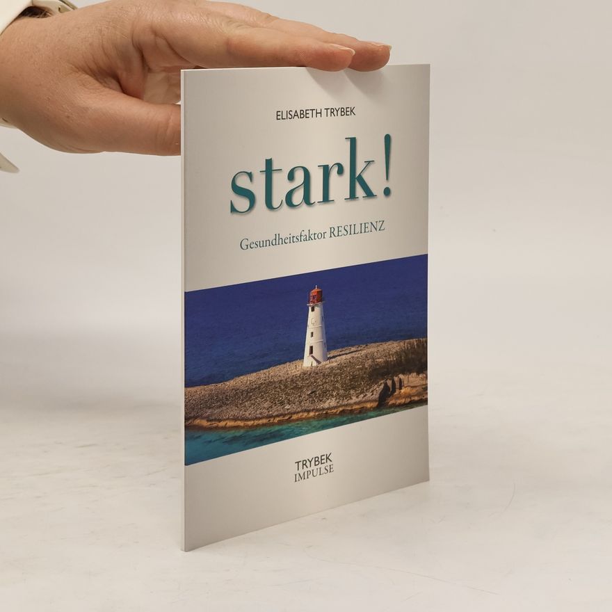 Elisabeth Trybek Stark! Gesundheitsfaktor Resilienz