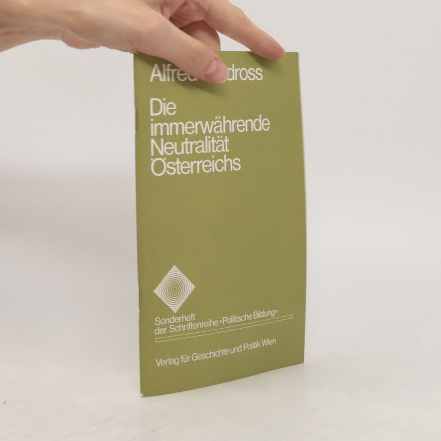 Alfred Verdroß-Droßberg Die immerwährende Neutralität Österreichs