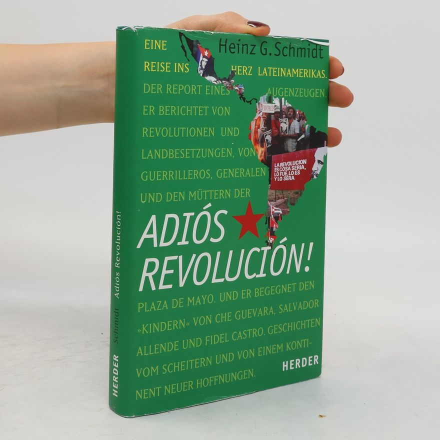 Heinz G. Schmidt Adiós revolución!