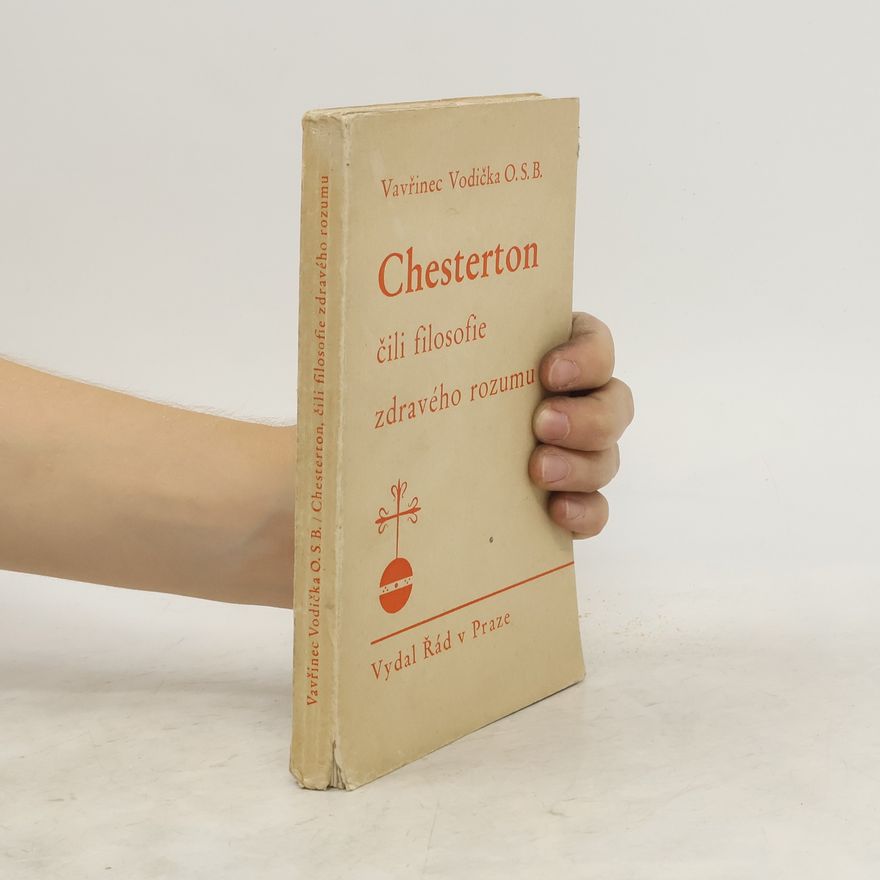Vavřinec Vodička Chesterton čili filosofie zdravého rozumu