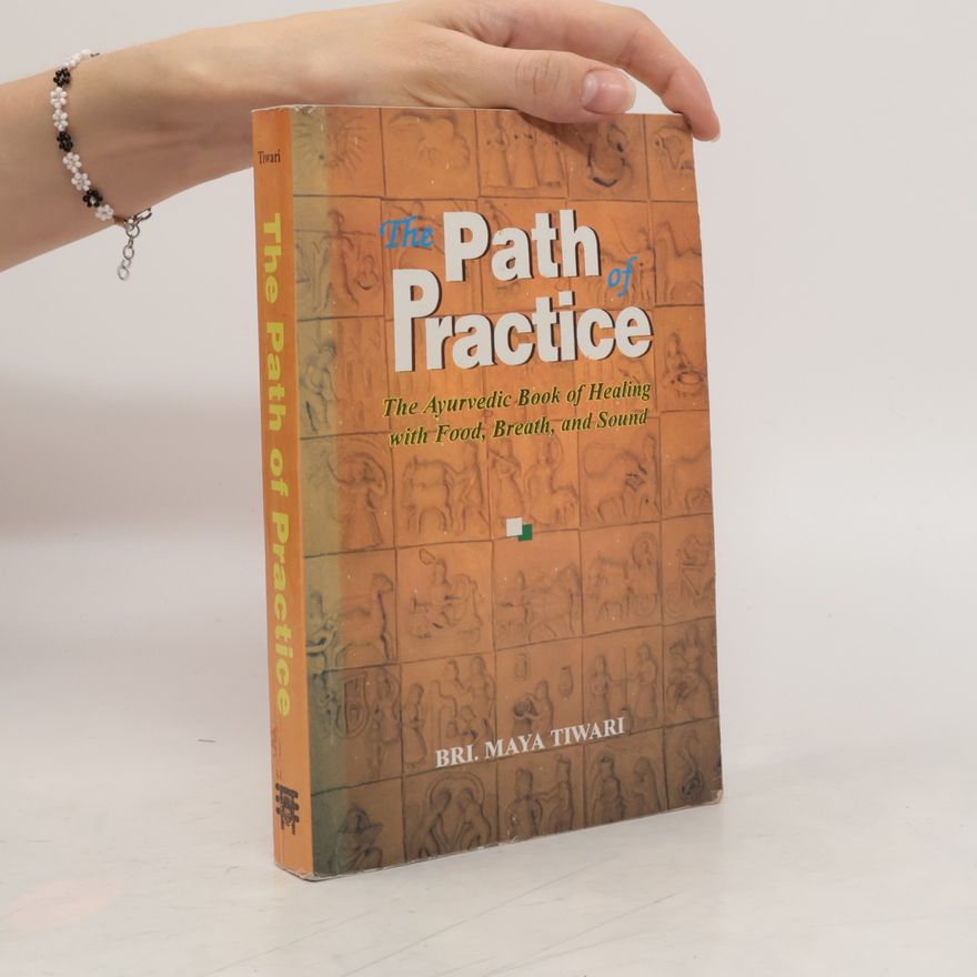Bri. Maya Tiwari The Path of Practice