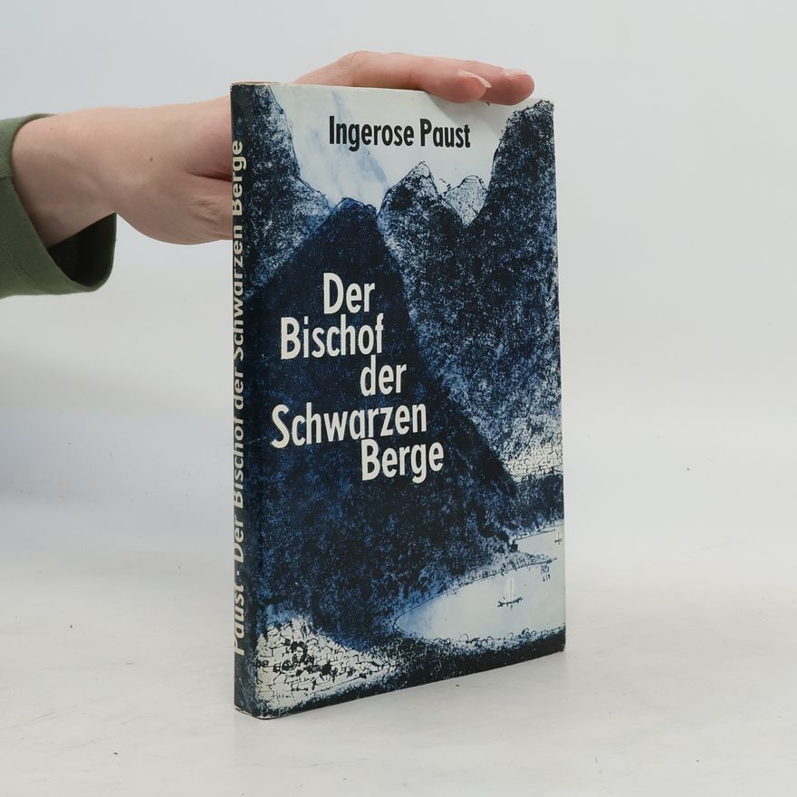 Ingerose Paust Der Bischof der Schwarzen Berge