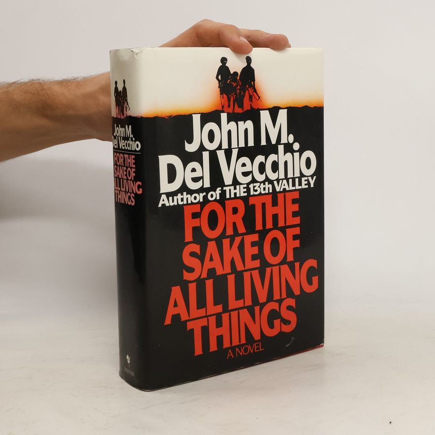 John M. Del Vecchio For the Sake of All Living Things