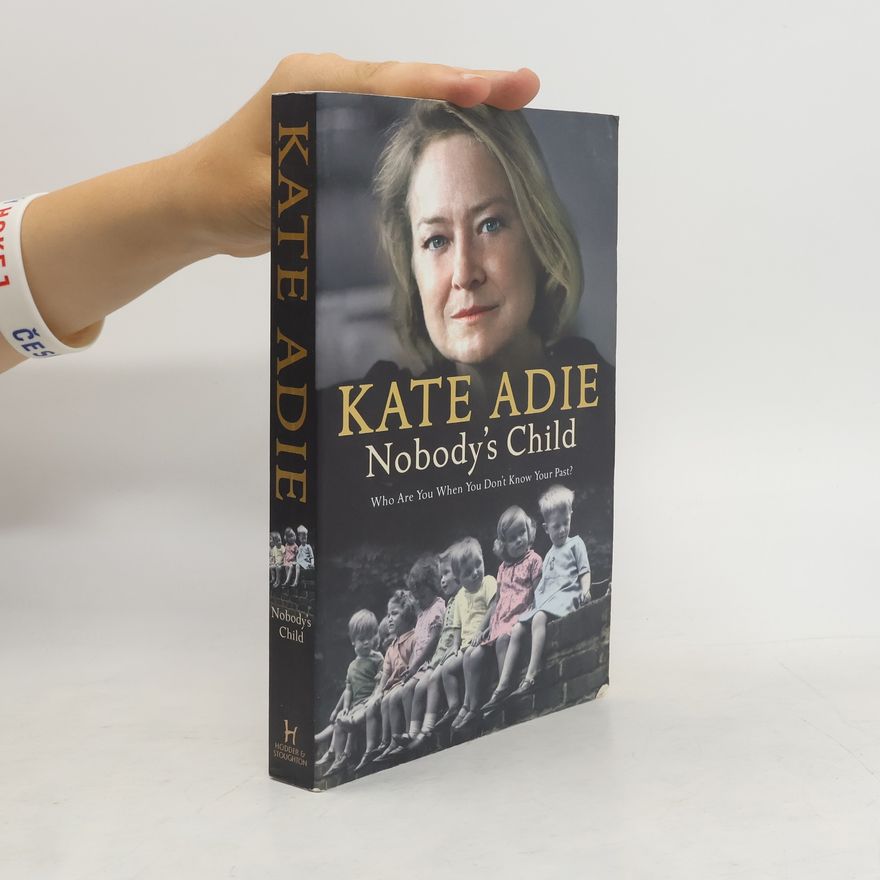 Kate Adie Nobody's Child