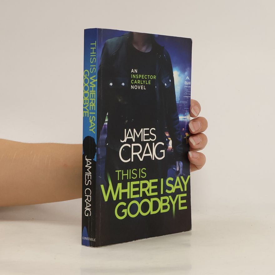 James Craig This is Where I Say Goodbye