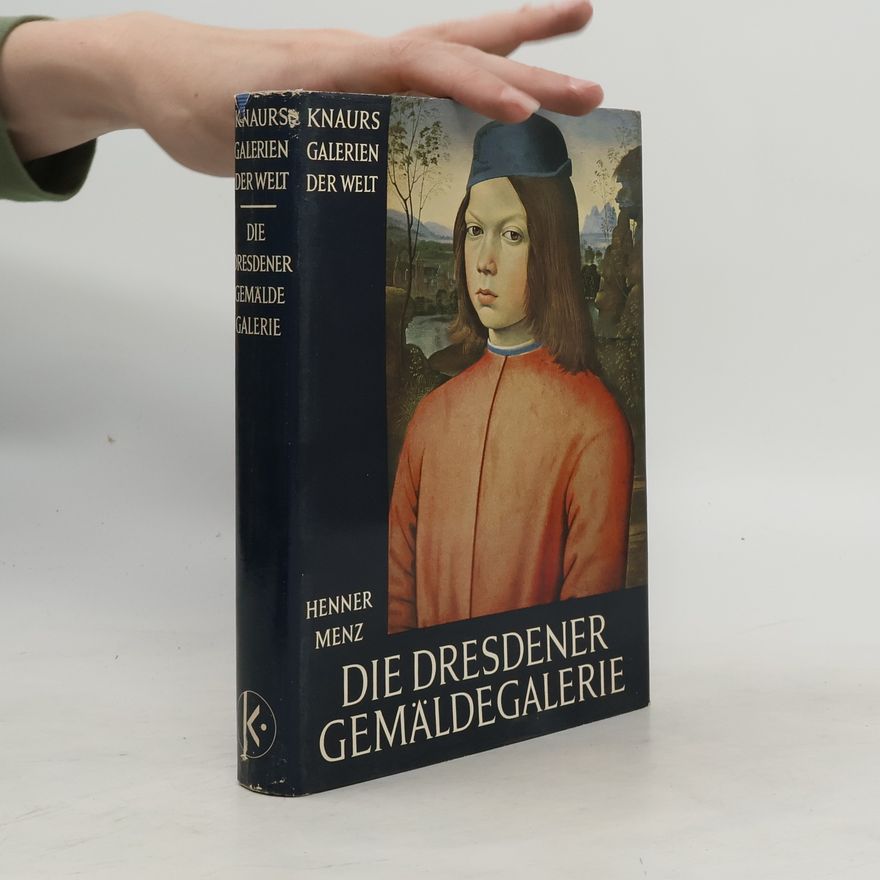 Henner Menz Die Dresdener Gemäldegalerie