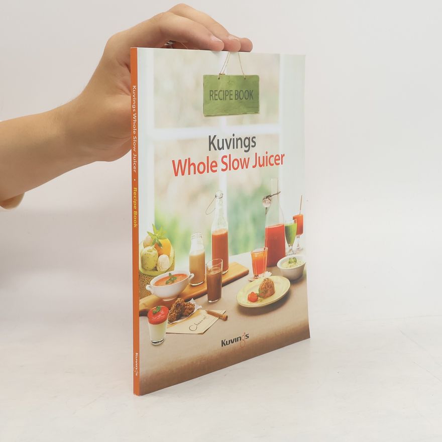Kolektiv autorů Kurvings Whole Slow Juicer
