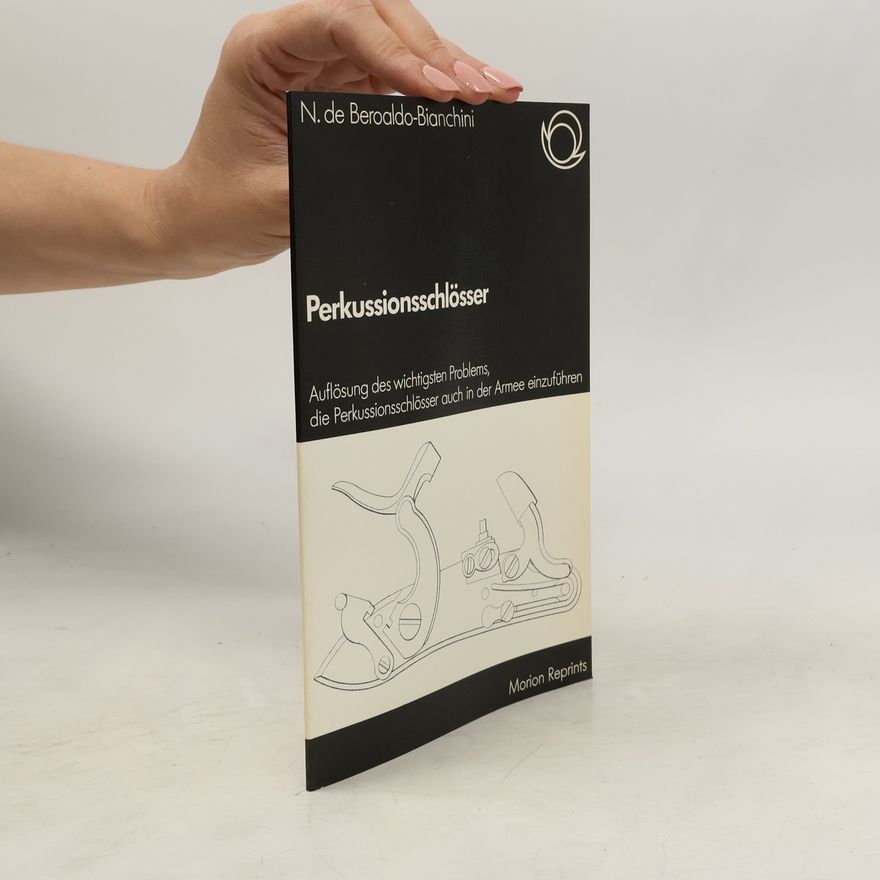 N. de Beroaldo Bianchini Perkussionsschlösser (reprint)