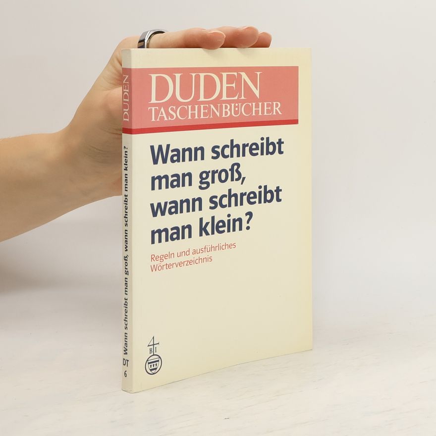 Wolfgang Mentrup Duden. Wann Schreibt Man Groß, Wann Schreibt Man Klein?