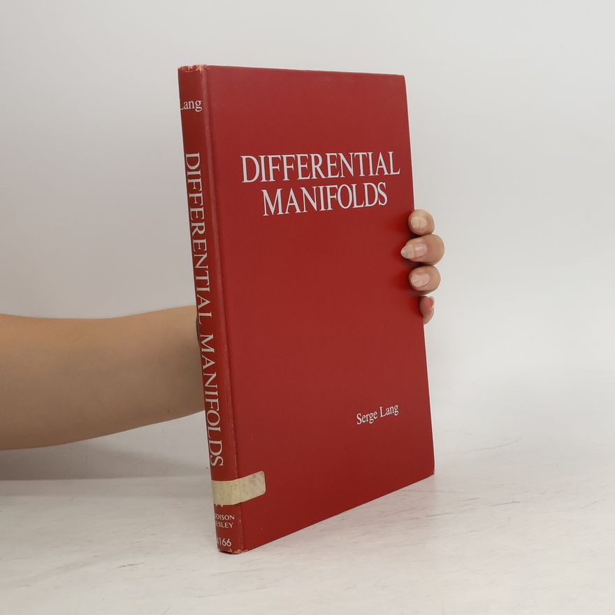 Serge Lang Addison-Wesley Series in Mathematics - 4166: Differential Manifolds