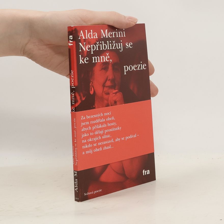 Alda Merini Nepřibližuj se ke mně, poezie