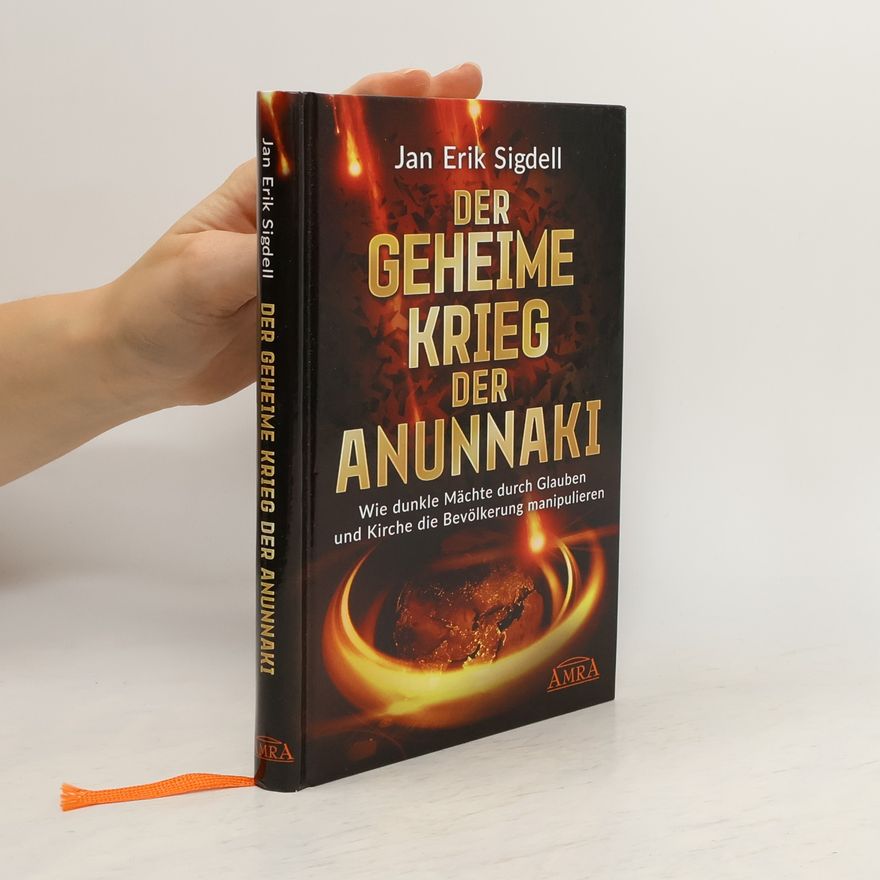 Jan Erik Sigdell Der geheime Krieg der Anunnaki