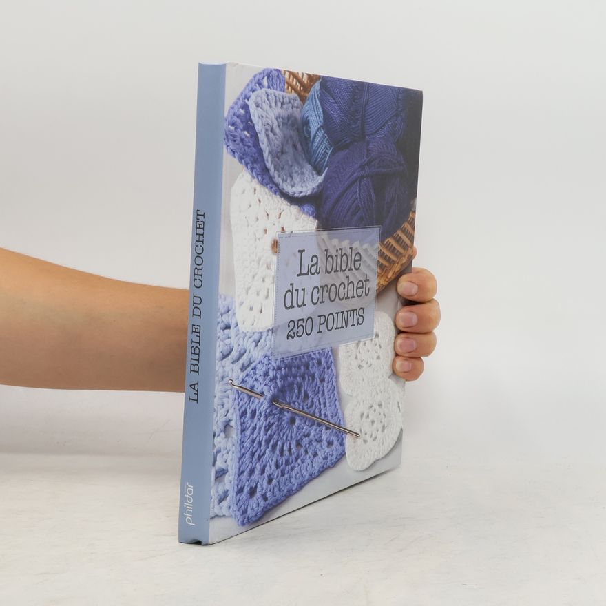 Collectif d'auteurs La bible du crochet 250 points