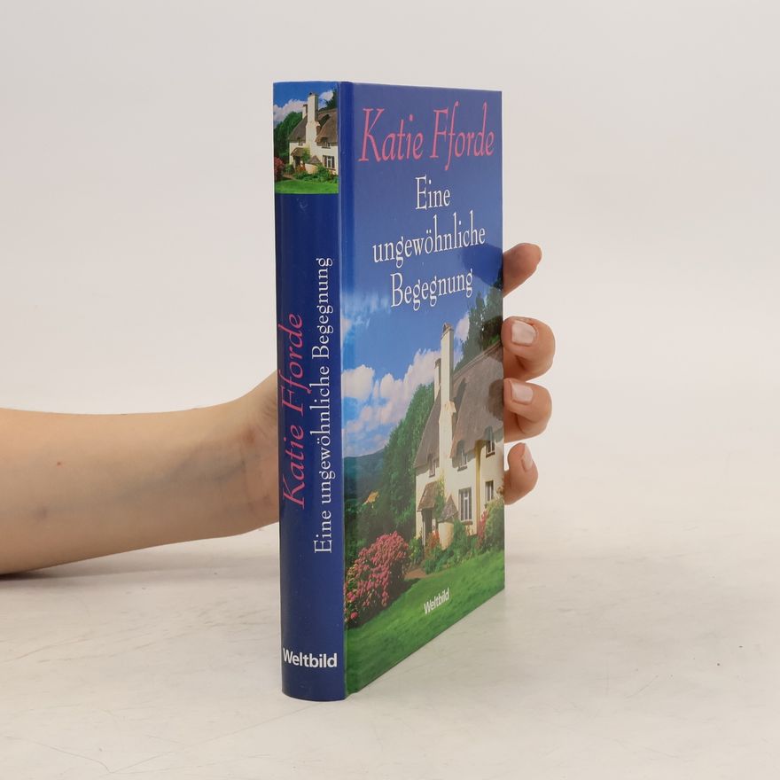Katie Fforde Eine ungewöhnliche Begegnung