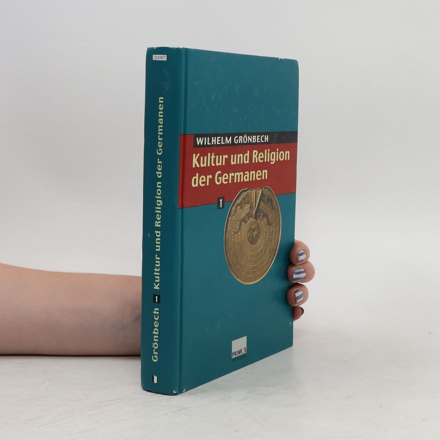 Vilhelm Peter Grønbech Kultur und Religion der Germanen