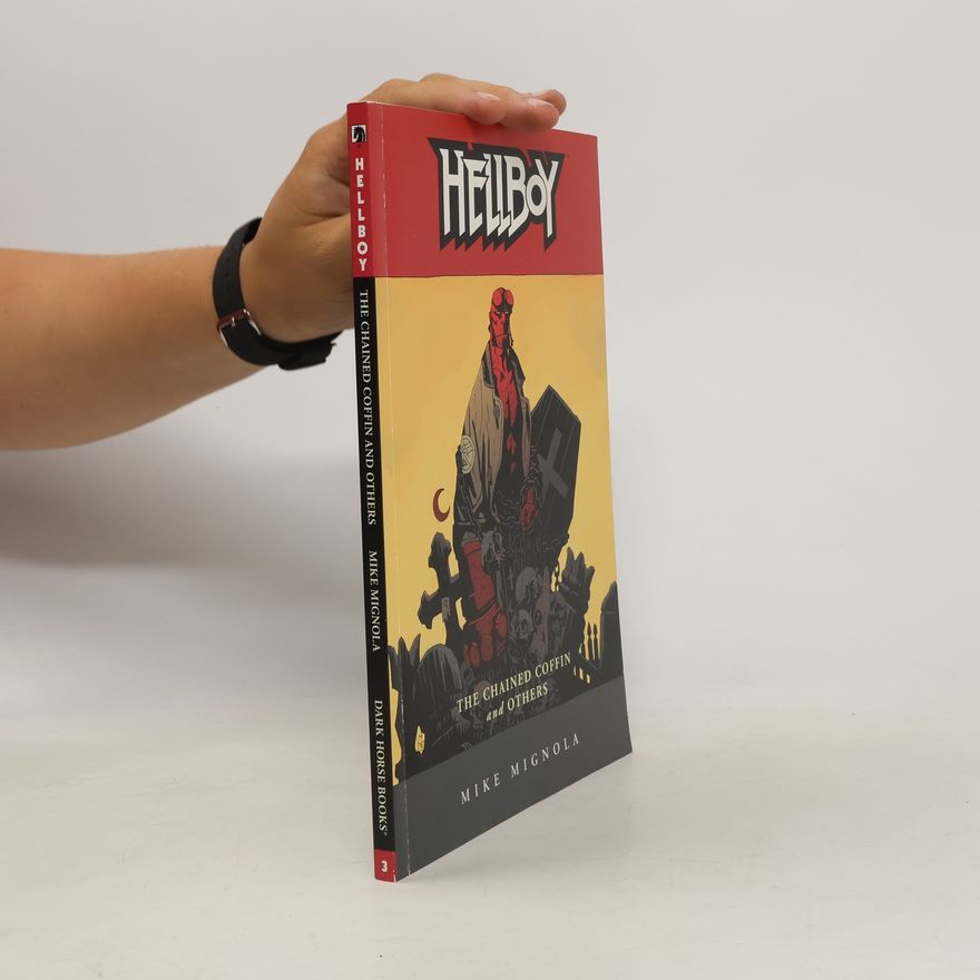 Mike Mignola Hellboy Volume 3: The Chained Coffin And Others (2nd Ed.)