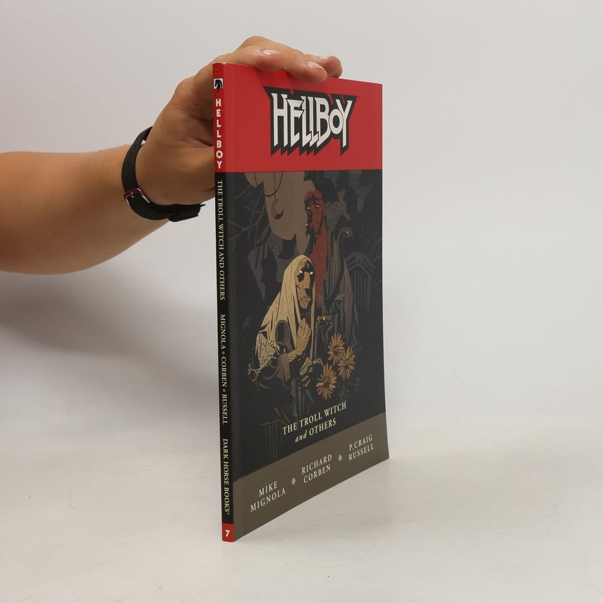 Mike Mignola Hellboy Volume 7: The Troll Witch And Others