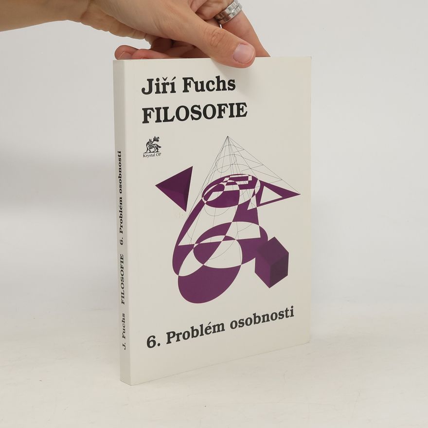 Jiri Fuchs Filosofie 6 - Problém osobnosti