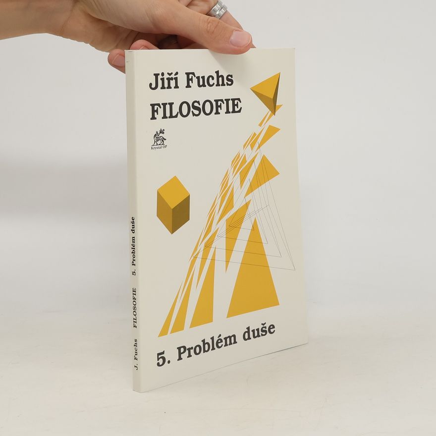 Jiri Fuchs Filosofie 5 - Problém duše