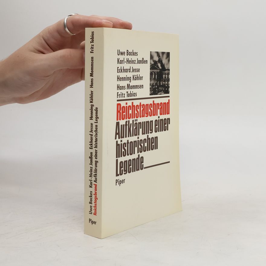 Uwe Backes Reichstagsbrand - Aufklärung einer historischen Legende