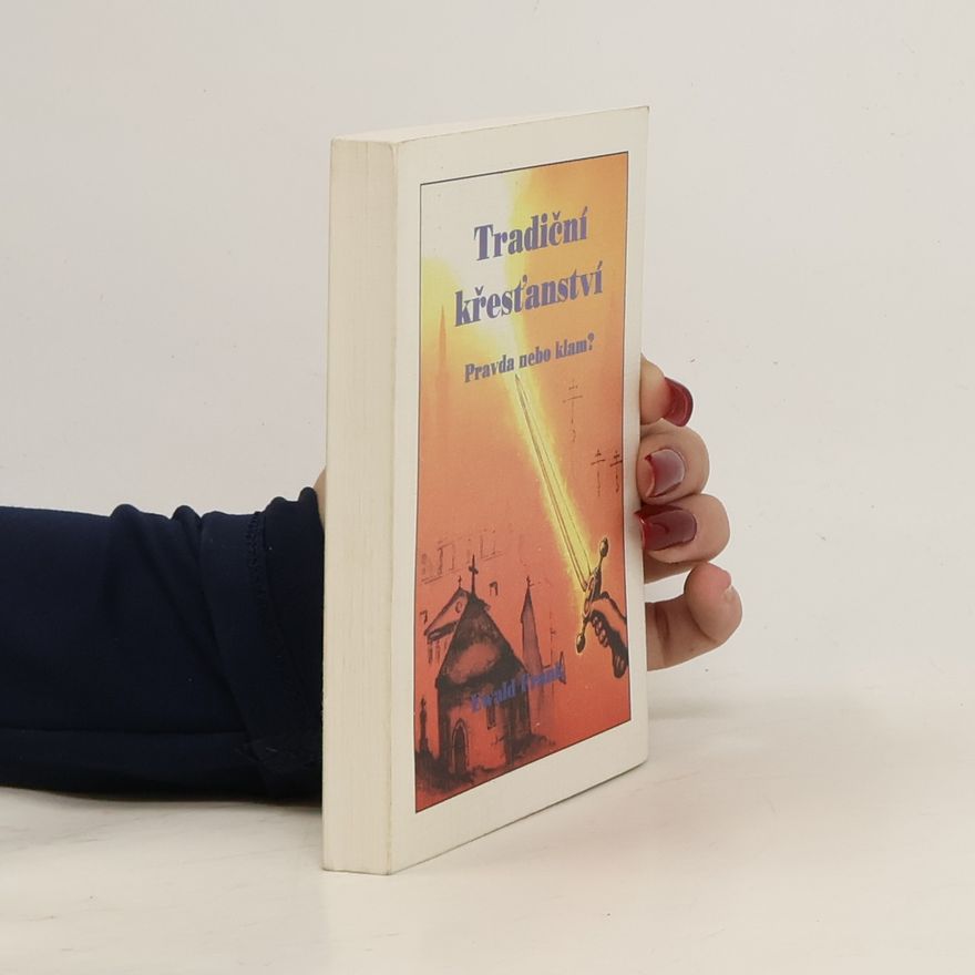 Various authors Tradiční křesťanství. Pravda nebo klam?